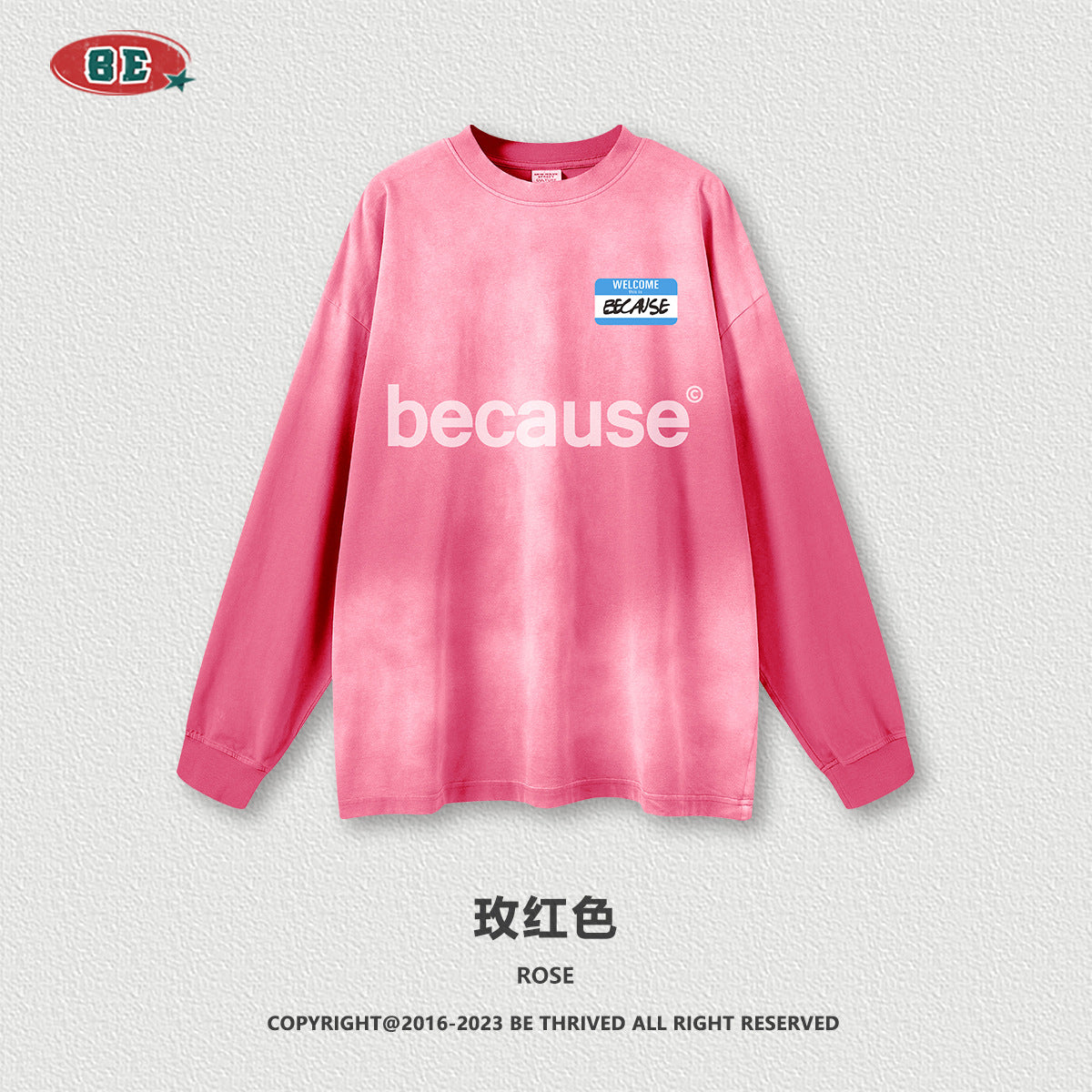 BE 260G 100% Cotton Because Tie-Dye Washed Long Sleeve Tee