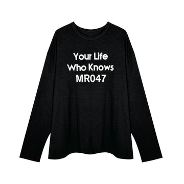 BTSG YOUR LIFE WHO KNOWS Long Sleeve Tee